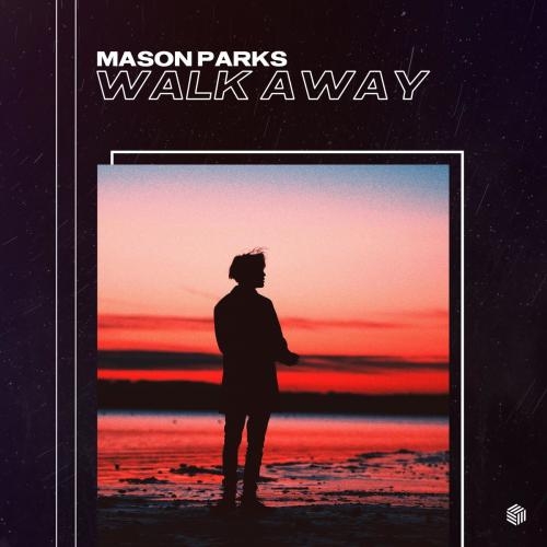 Walk Away - Mason Parks
