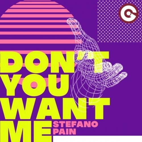 Don't You Want Me - Stefano Pain