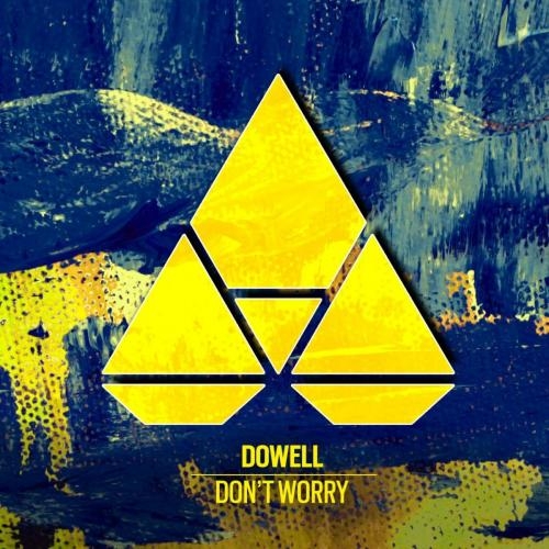Don't Worry - Dowell