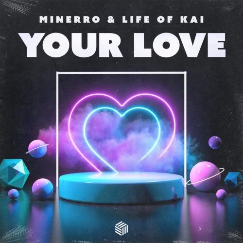 Your Love - Minerro & Life of Kai