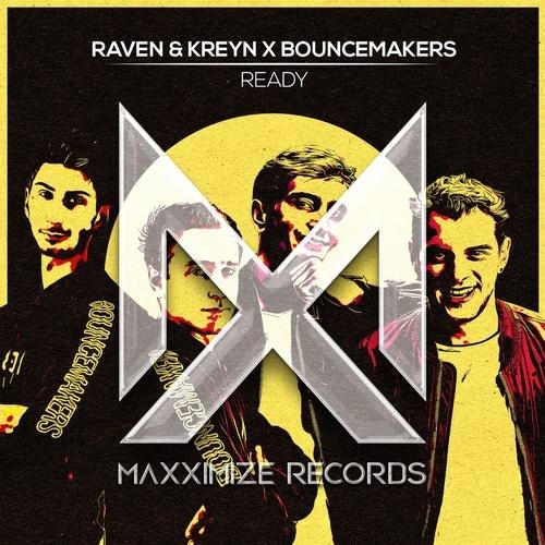 Ready - Raven & Kreyn, BounceMakers
