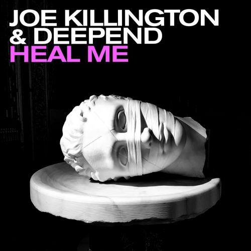 Heal Me (Radio Edit) - Joe Killington & Deepend