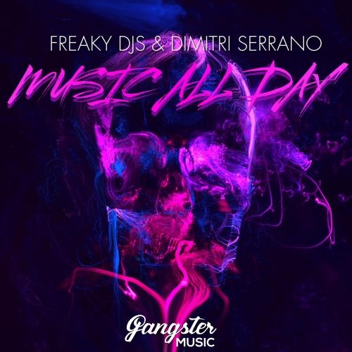 Music All Day - Freaky DJs feat. Dimitri Serrano
