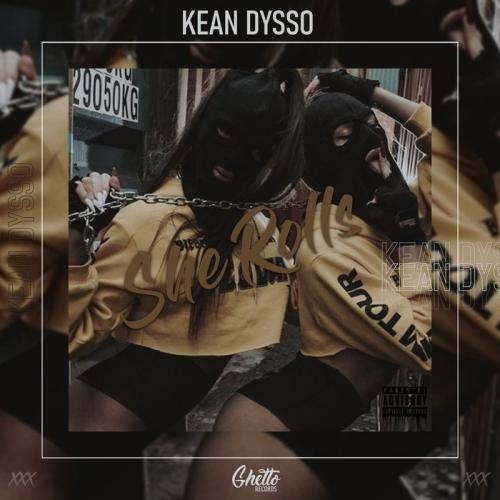 She Rolls - Kean Dysso