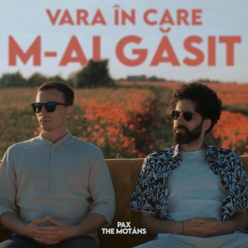 Vara In Care M-ai Gasit - PAX Paradise Auxiliary feat. The Motans