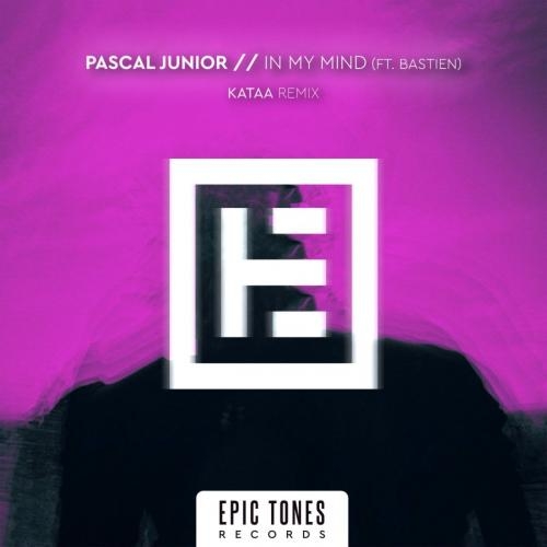 In My Mind (Kataa Remix) - Pascal Junior feat. Bastien