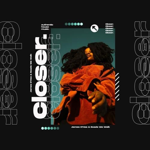 Closer - James OHea & Roads We Walk