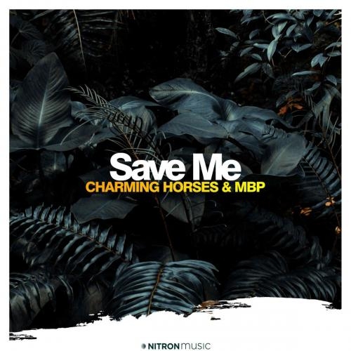 Save Me - Charming Horses & MBP