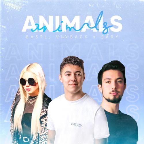 Animals - BASTL & Vinback & Sary