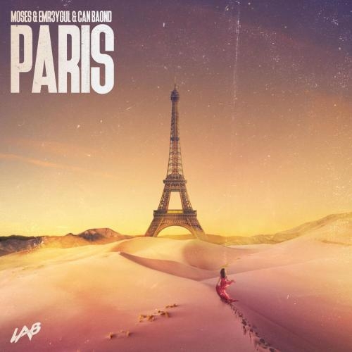 Paris - Moses & EMR3YGUL & Can Baond