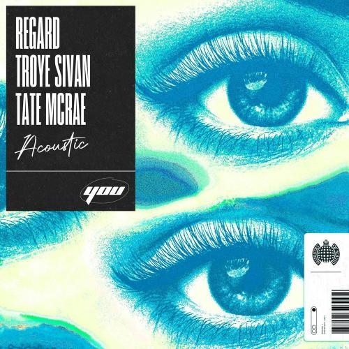 You (Acoustic) - Regard feat. Troye Sivan & Tate McRae