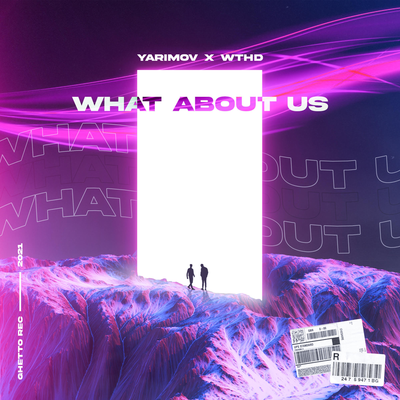 What About Us - Yarimov & WTHD & Zhanelya