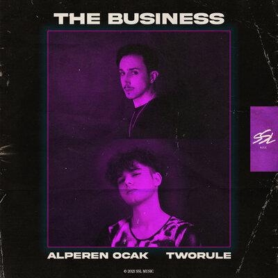 The Business - Tworule & Alperen Ocak