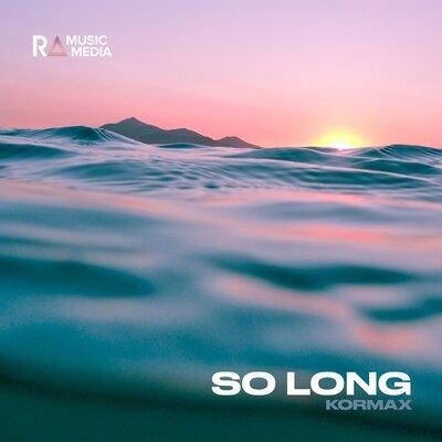 So Long - KORMAX