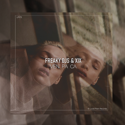 Ven Pa Ca - Freaky DJs & XIX