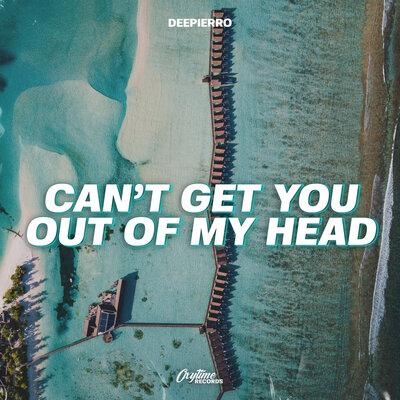 Can't Get You Out Of My Head - Deepierro