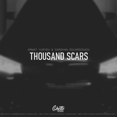 Thousand Scars - Armat Yuryev & Darzhan Eduardovich