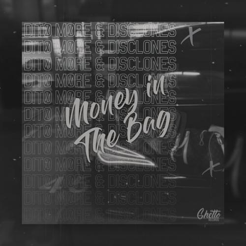 Money In The Bag - DITØ MØRE & Disclones