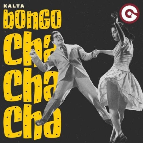 Bongo Cha Cha Cha - Kalta