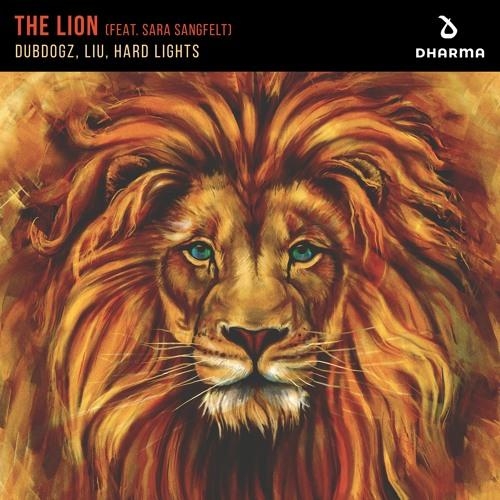 The Lion (feat. Sara Sangfelt) - Dubdogz, Liu, Hard Lights feat. Sara Sangfelt