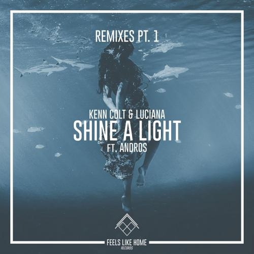 Shine a Light (Vip Mix) - Kenn Colt & Luciana & Andros