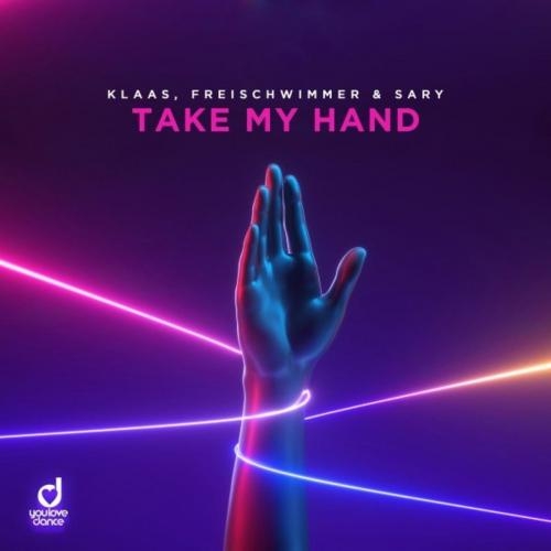 Take My Hand - Klaas & Freischwimmer & Sary