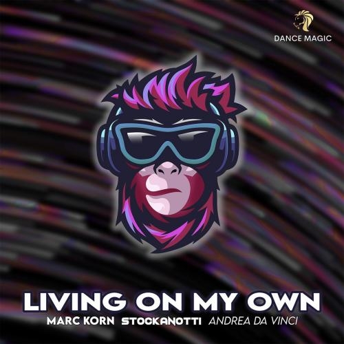 Living on My Own (Radio Edit) - Marc Korn & Stockanotti & Andrea Da Vinci