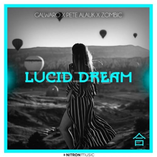 Lucid Dream - Galwaro feat. Pete Alauk x Zombic