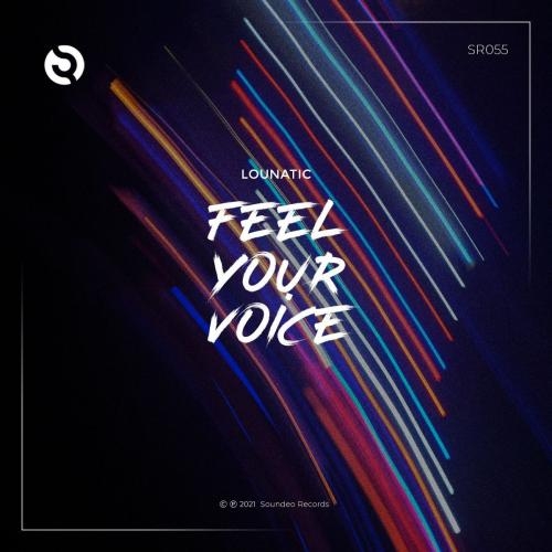 Feel Your Voice - Lounatic