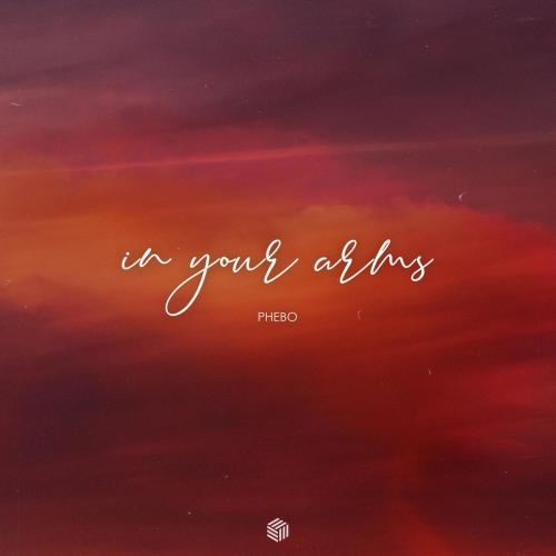 In Your Arms - Phebo