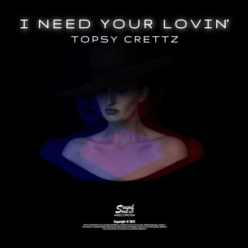 I Need Your Lovin' (Remake) - Topsy Crettz