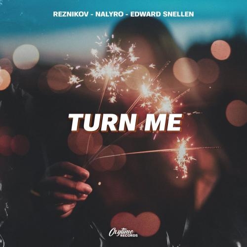 Turn Me - Reznikov & NALYRO & Edward Snellen