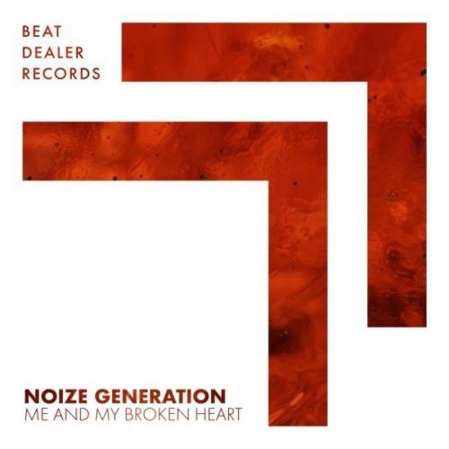 Me and My Broken Heart - Noize Generation