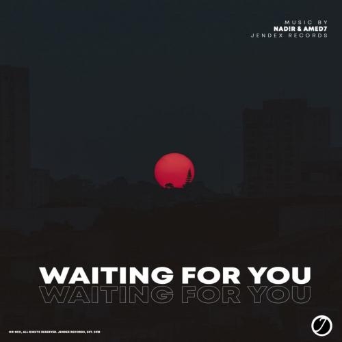 Waiting For You - NAD!R & AMED7