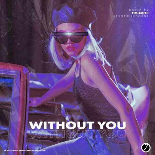 Without You - Tim Smith