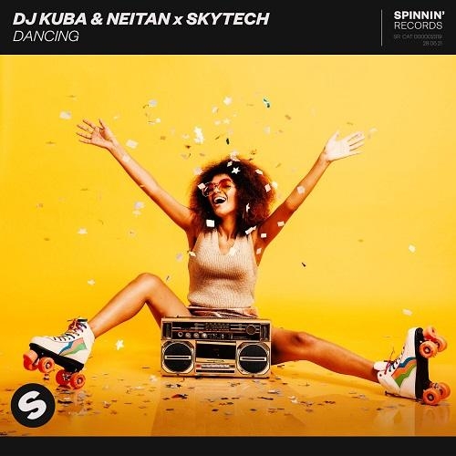 Dancing - DJ Kuba, Neitan, Skytech