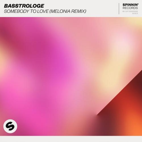 Somebody To Love (Melonia Remix) - Basstrologe
