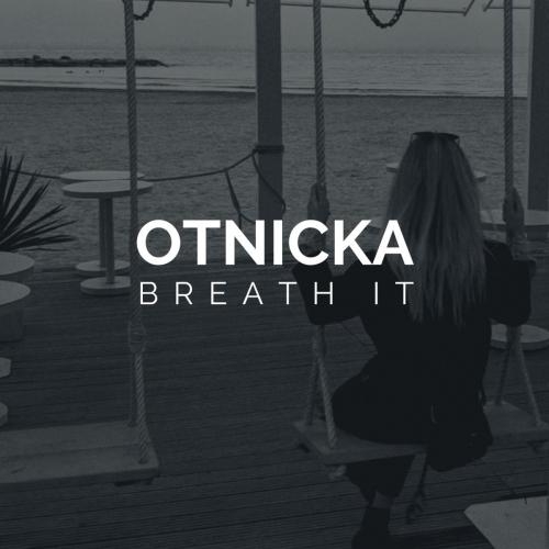 Breath It - Otnicka