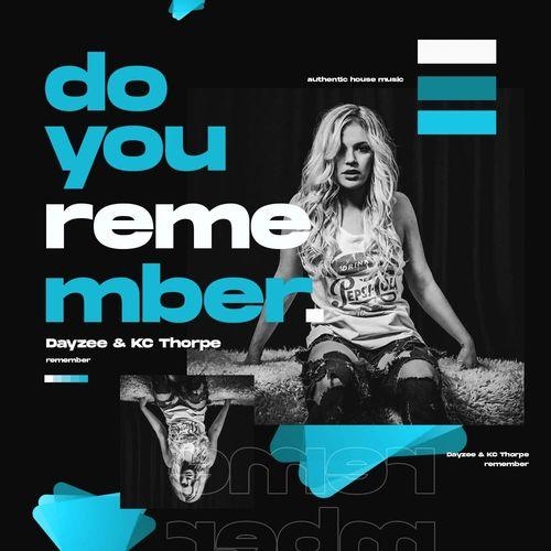 Do You Remember - Dayzee & KC Thorpe