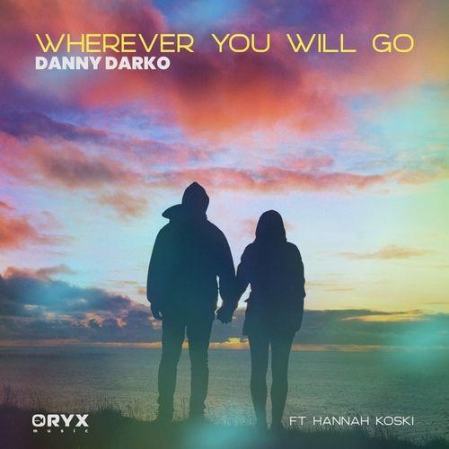 Wherever You Will Go - Danny Darko feat. Hannah Koski