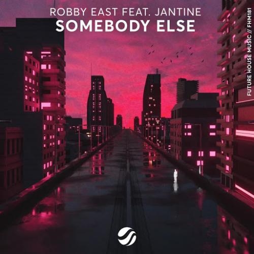 Somebody Else - Robby East, Jantine