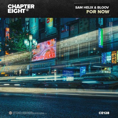 For Now (Radio Edit) - Sam Helix & Bloov