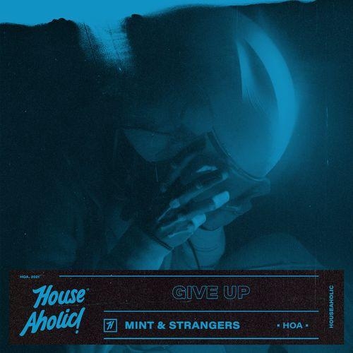 Give Up - Mint & Strangers