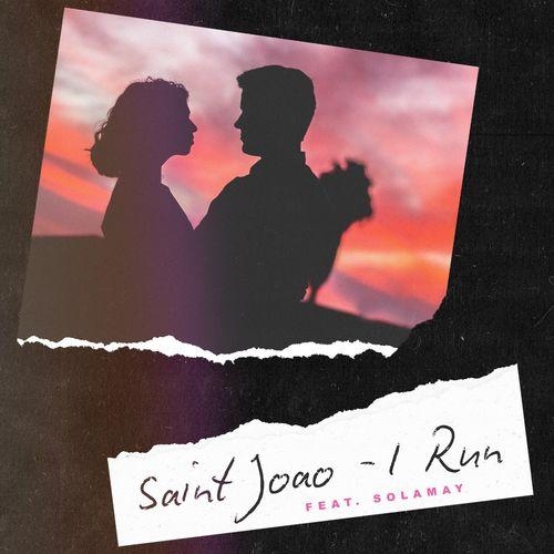 I Run - Saint Joao feat. Solamay