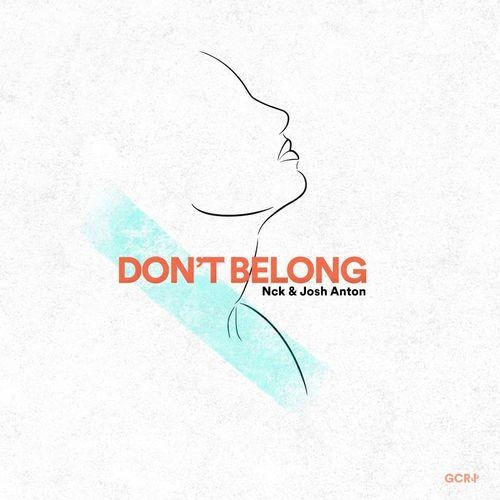 Don't Belong - NCK & Josh Anton