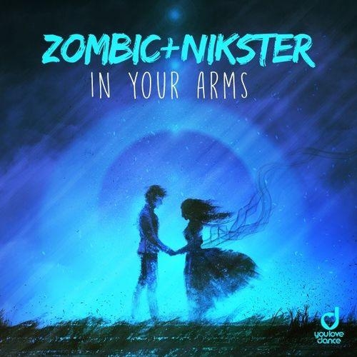 In Your Arms - Zombic & Nikster