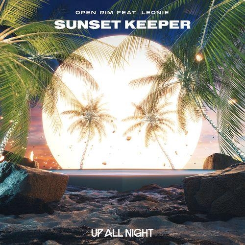 Sunset Keeper - Open Rim feat. Léonie