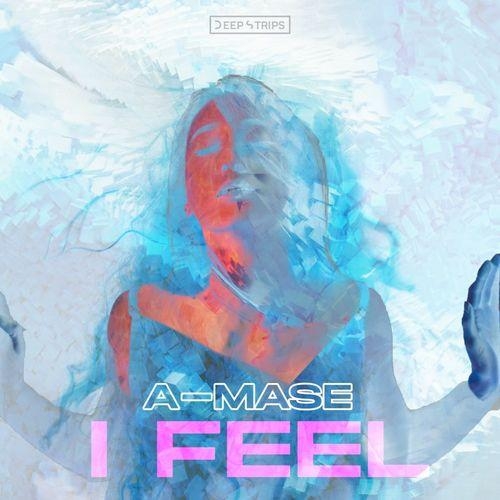 I Feel (Radio Edit) - A-mase