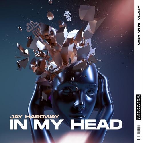 In My Head - Jay Hardway