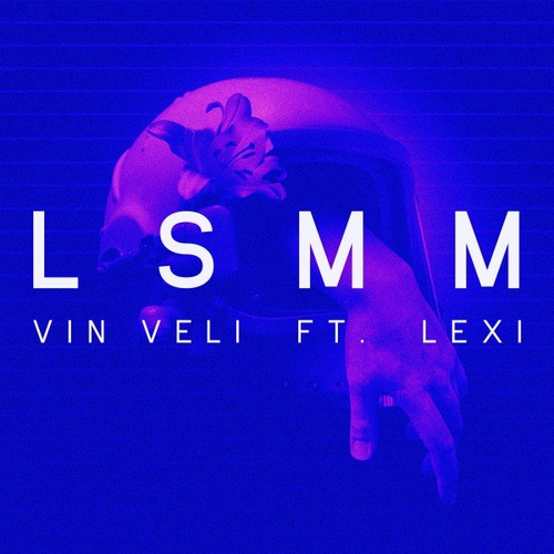 LSMM - Vin Veli feat. Lexi